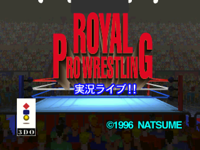 Royal Pro Wrestling: Jikkyou Live!! title screen