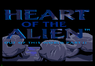 Heart of the Alien: Out of this World Parts I and II title screen